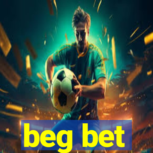 beg bet